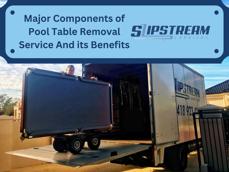 Major Components Of Pool Table Removal Service And Its Benefits