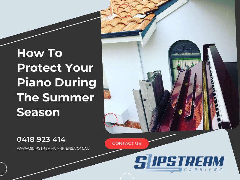 How To Protect Your Piano During The Summer Season