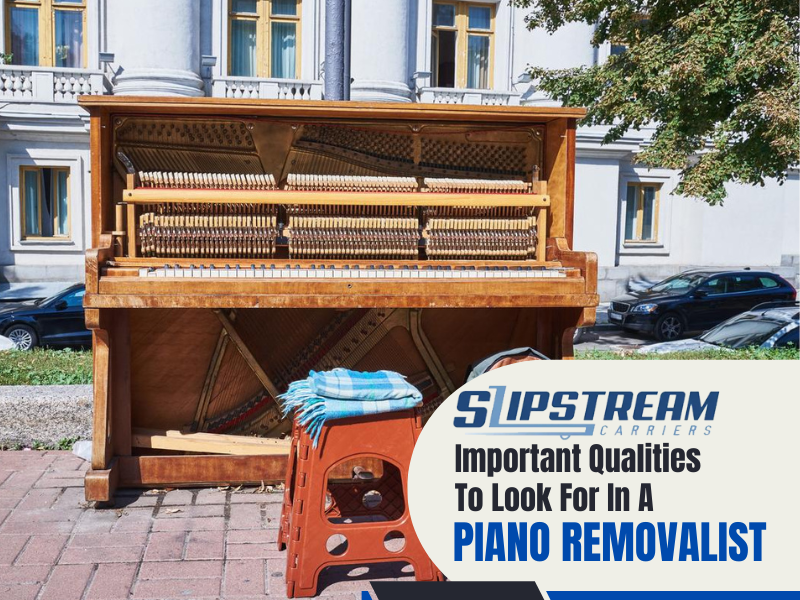 Important Qualities To Look For In A Piano Removalist