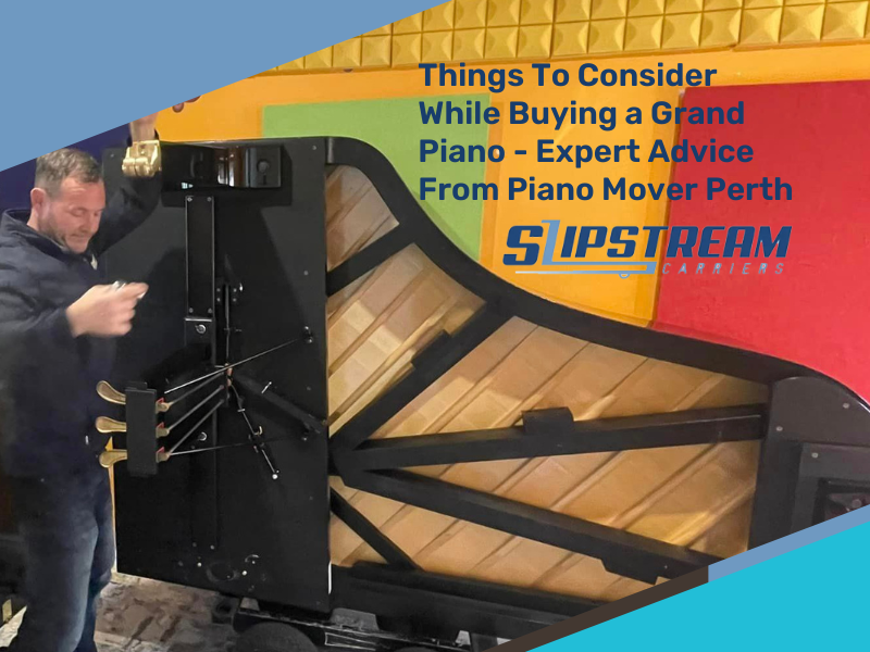 Things To Consider While Buying a Grand Piano – Expert Advice From Piano Mover Perth