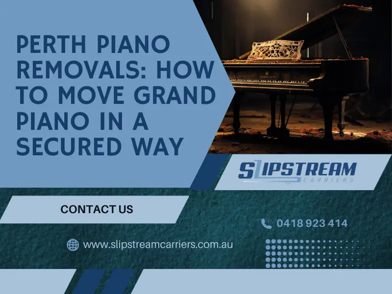 Perth Piano Removals: How To Move Grand Piano In A Secured Way