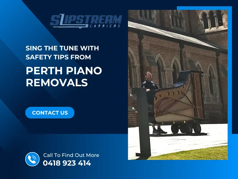 Sing The Tune With Safety Tips From Perth Piano Removals