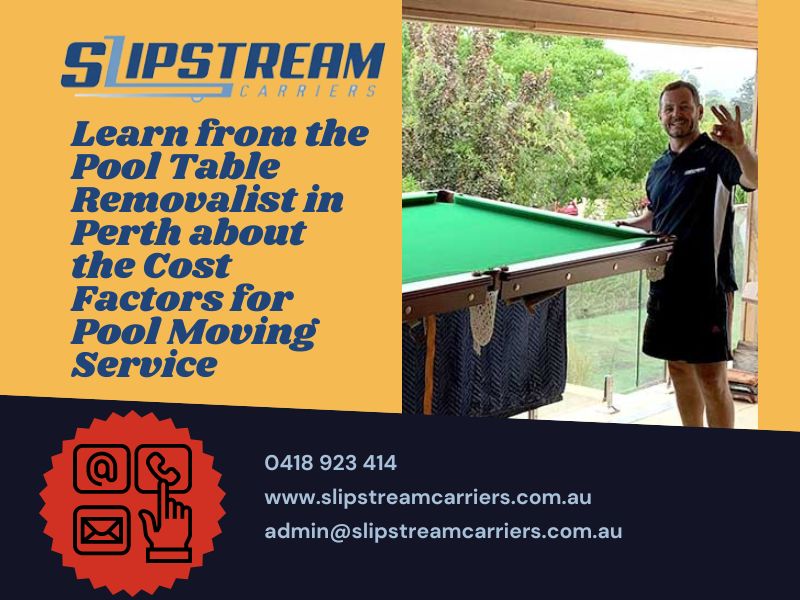 Learn From The Pool Table Removalist About The Cost Factors For Pool Moving Service