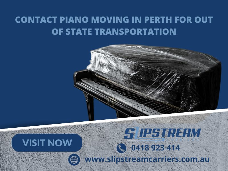 Contact Piano Moving in Perth for Out of State Transportation